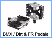 BMX / Dirt & FR Pedale